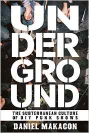 Underground – The Subterranean Culture of DIY Punk Shows